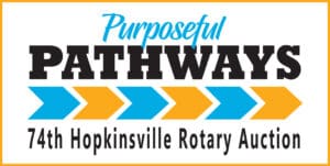 "Purposeful Pathways" - The 74th Hopkinsville Rotary Auction